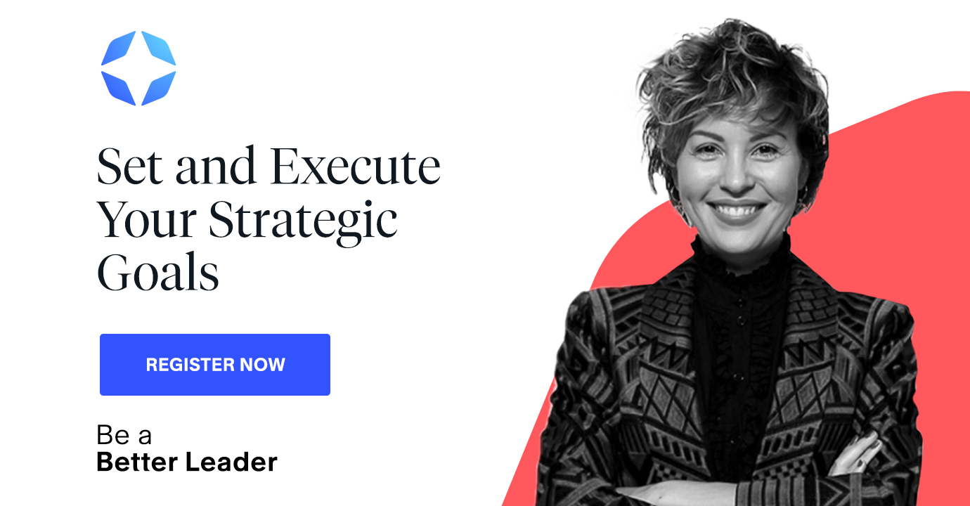 Be A Better Leader: Set And Execute Your Strategic Goals 