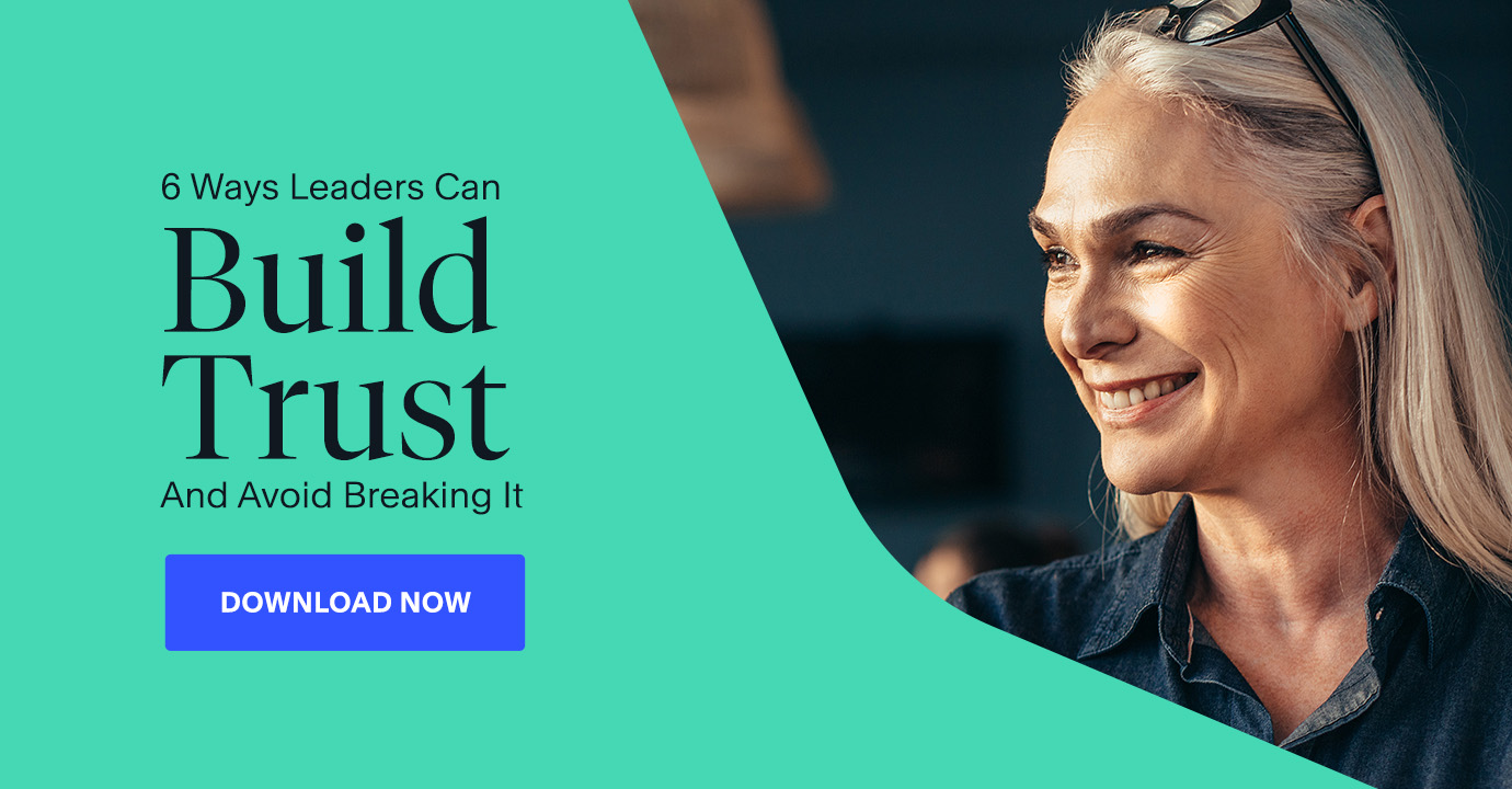 6 Ways Your Leaders Can Build Trust And Avoid Breaking It – Guide ...